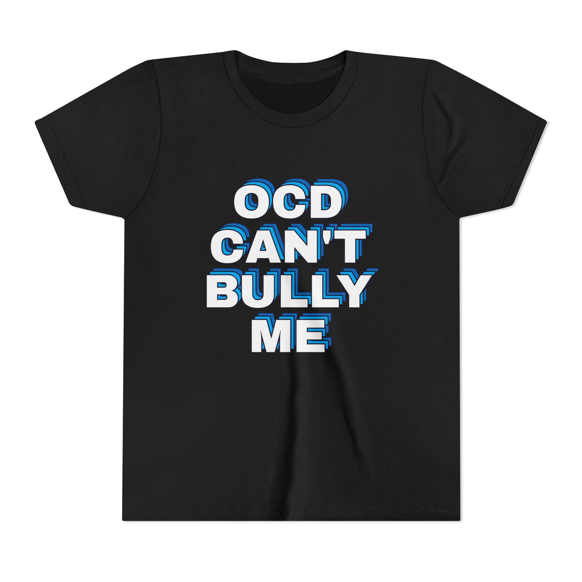 "OCD Can’t Bully Me" - Youth Tee