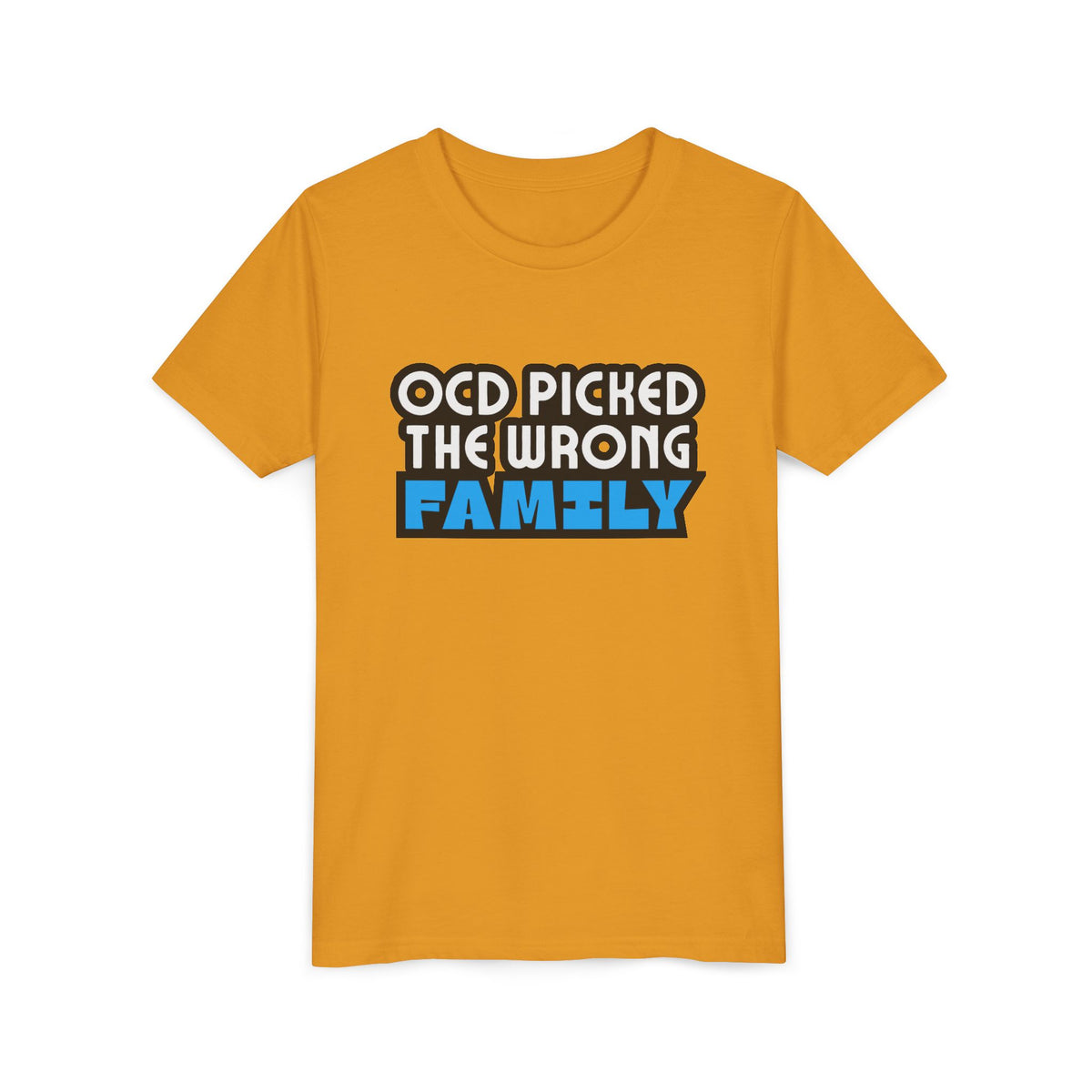 "OCD Picked the Wrong Family" - Youth Tee