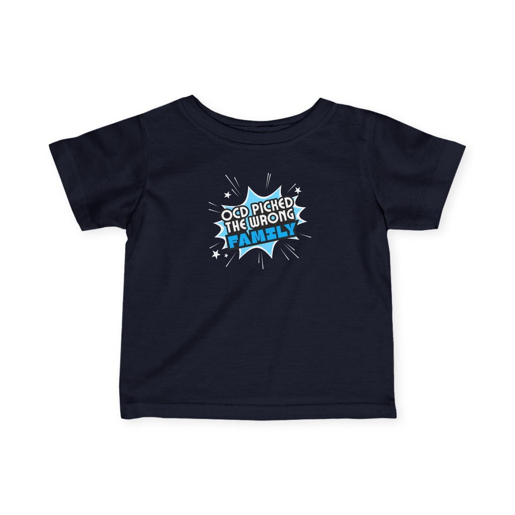 "OCD Picked The Wrong Family" - Baby / Toddler T-Shirt