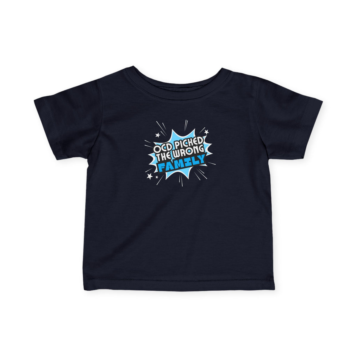 "OCD Picked The Wrong Family" - Baby / Toddler T-Shirt