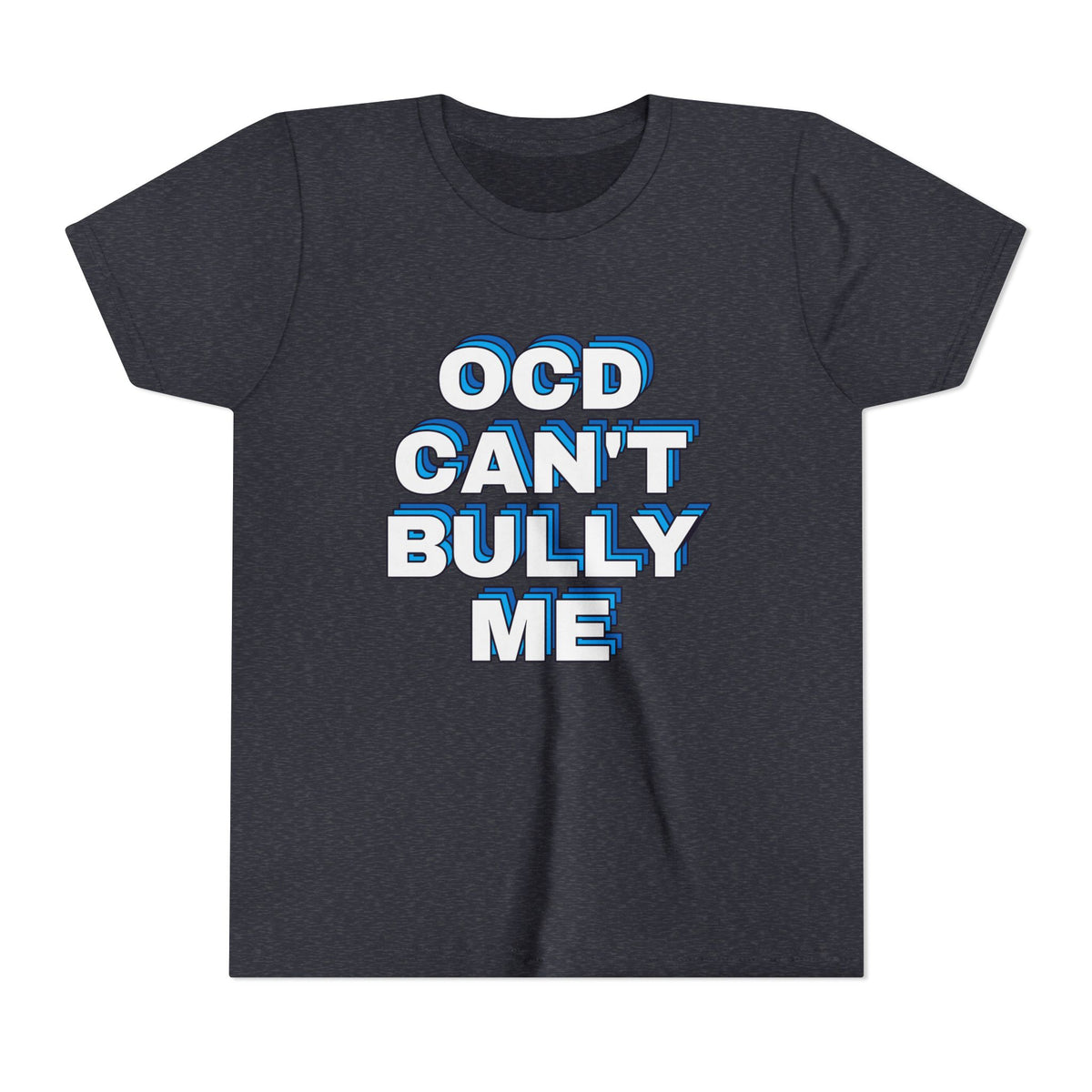 "OCD Can’t Bully Me" - Youth Tee
