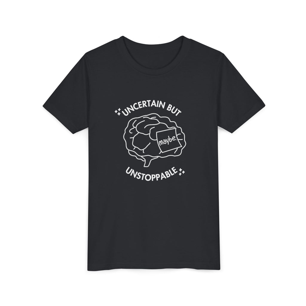 "Uncertain But Unstoppable" - Youth Tee