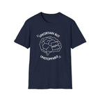 "Uncertain but Unstoppable" - Unisex T-Shirt