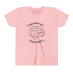 "Uncertain But Unstoppable" - Youth Tee