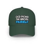 "OCD Picked the Wrong Family" - Baseball Cap