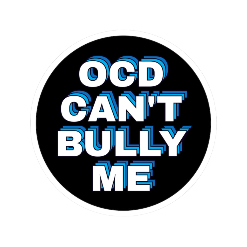 "OCD Can't Bully Me" - Sticker
