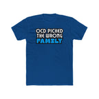 "OCD Picked The Wrong Family" - Adult Tee