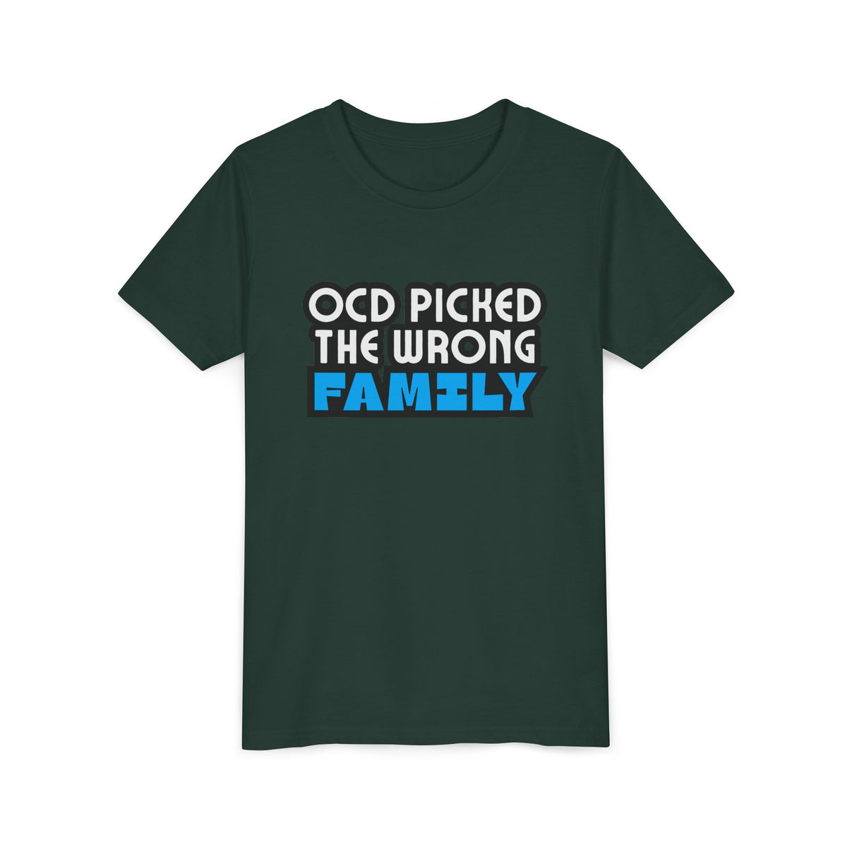 "OCD Picked the Wrong Family" - Youth Tee