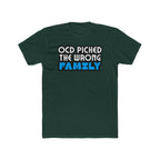 "OCD Picked The Wrong Family" - Adult Tee