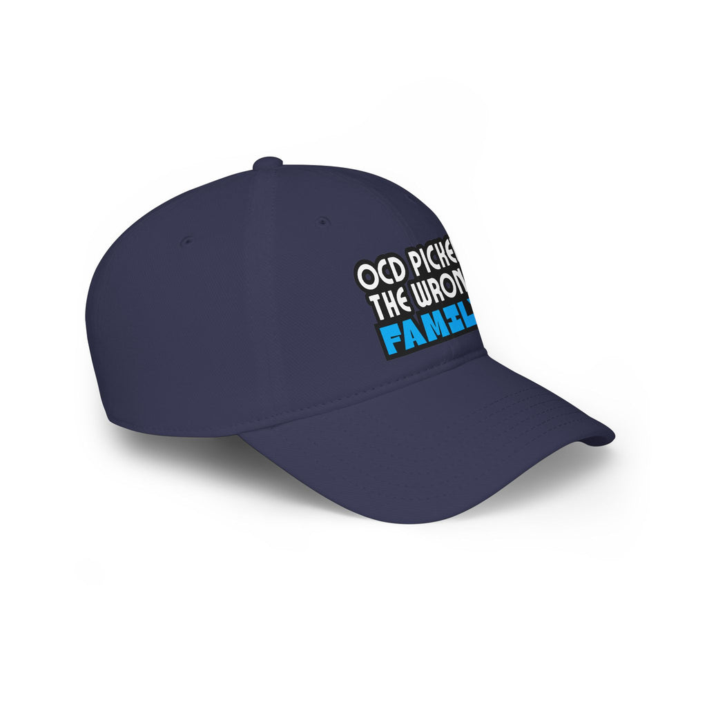 "OCD Picked the Wrong Family" - Baseball Cap