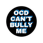 "OCD Can't Bully Me" - Sticker