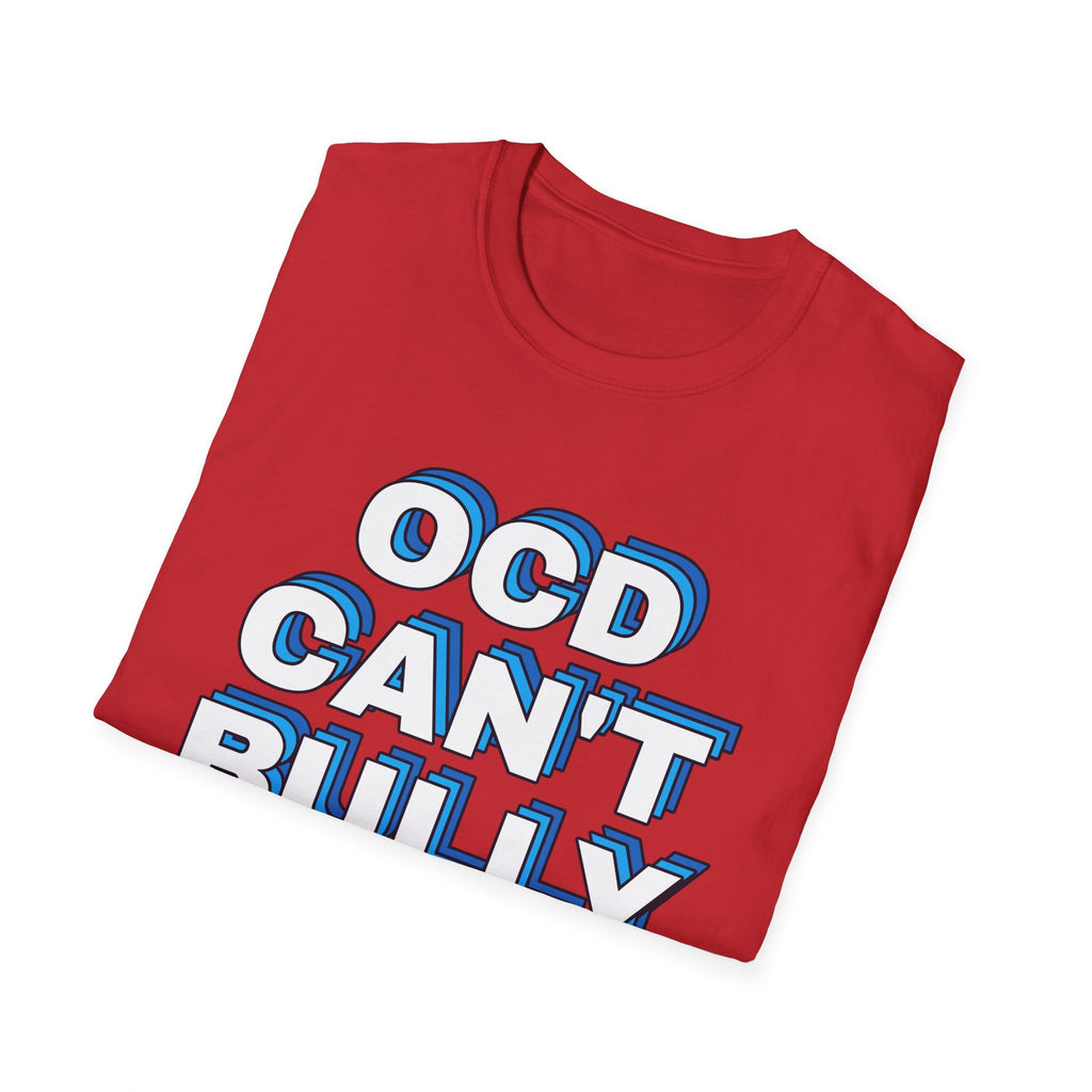 "OCD Can't Bully Me" - Unisex T-Shirt