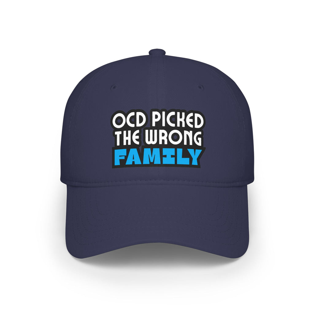 "OCD Picked the Wrong Family" - Baseball Cap
