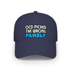 "OCD Picked the Wrong Family" - Baseball Cap