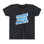 "Mental Health Matters" - Youth Tee