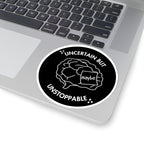 "Uncertain But Unstoppable” - Sticker