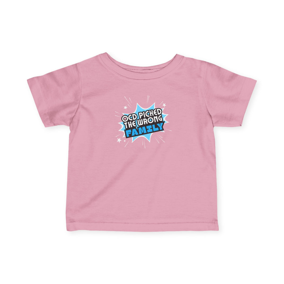 "OCD Picked The Wrong Family" - Baby / Toddler T-Shirt