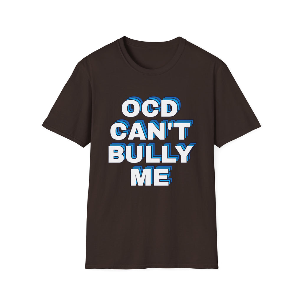 "OCD Can't Bully Me" - Unisex T-Shirt