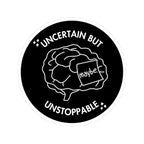 "Uncertain But Unstoppable” - Sticker
