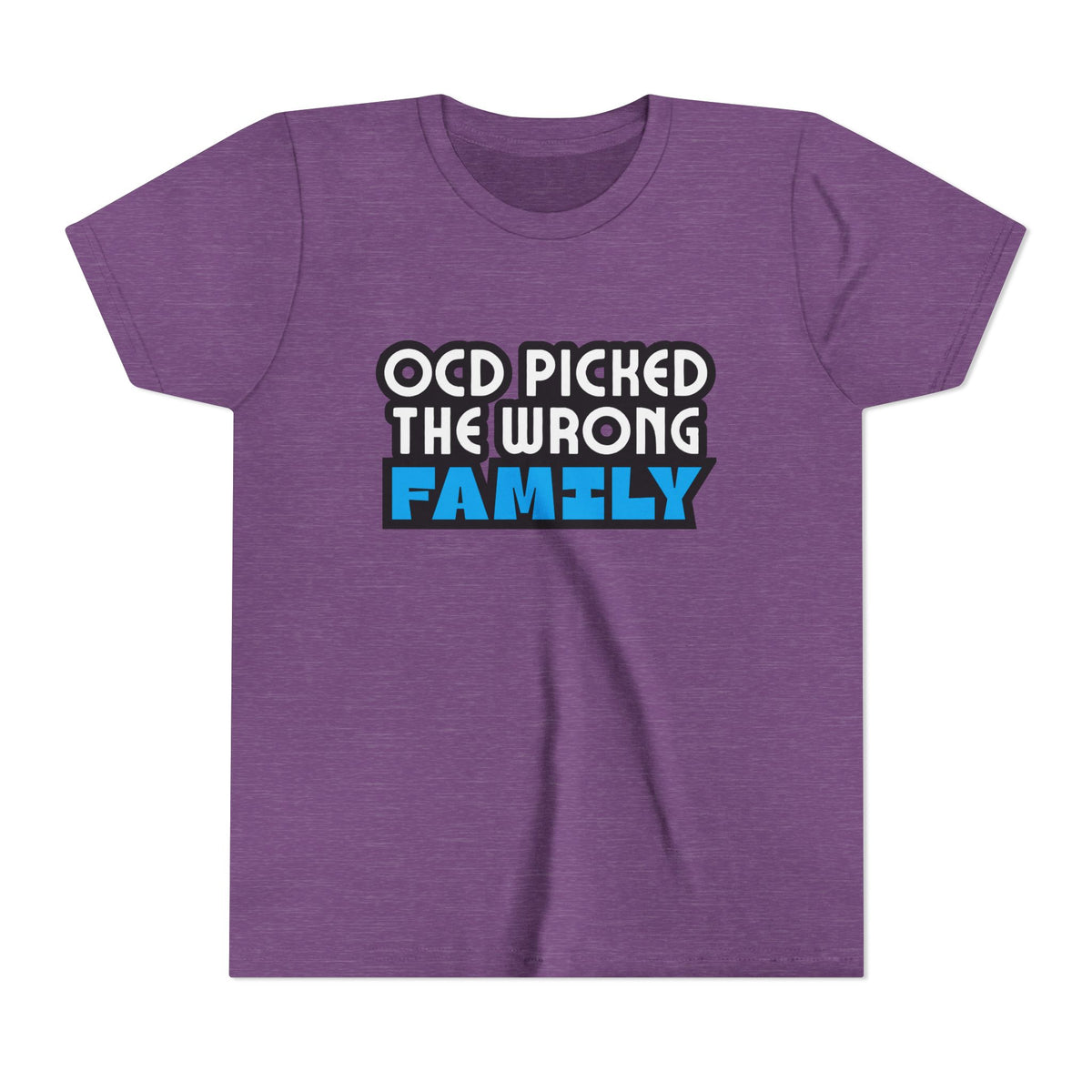 "OCD Picked the Wrong Family" - Youth Tee