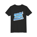 "Mental Health Matters" - Youth Tee
