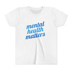 "Mental Health Matters" - Youth Tee