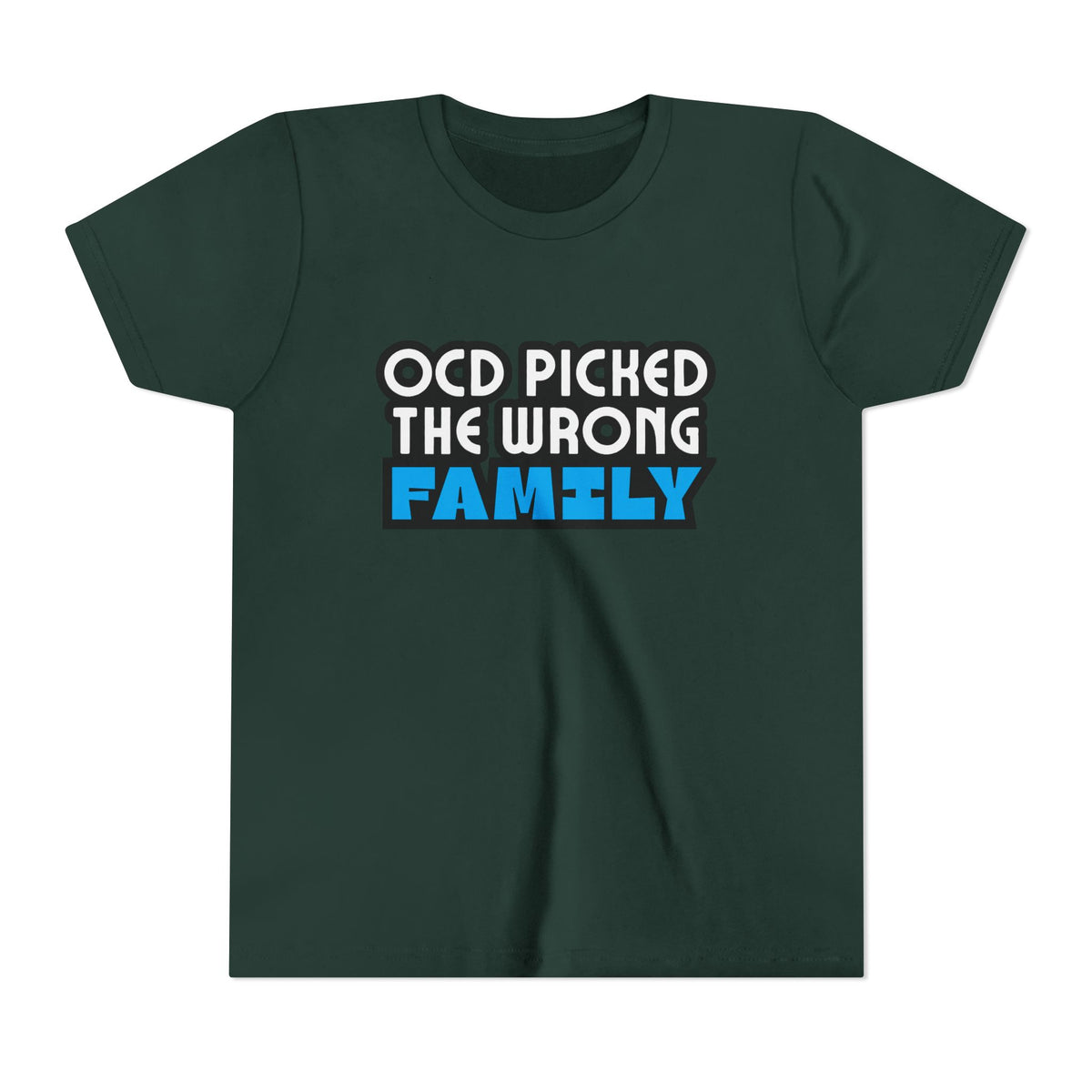 "OCD Picked the Wrong Family" - Youth Tee