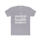 Mental Health Matters T-Shirt