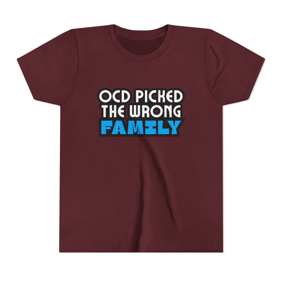 "OCD Picked the Wrong Family" - Youth Tee