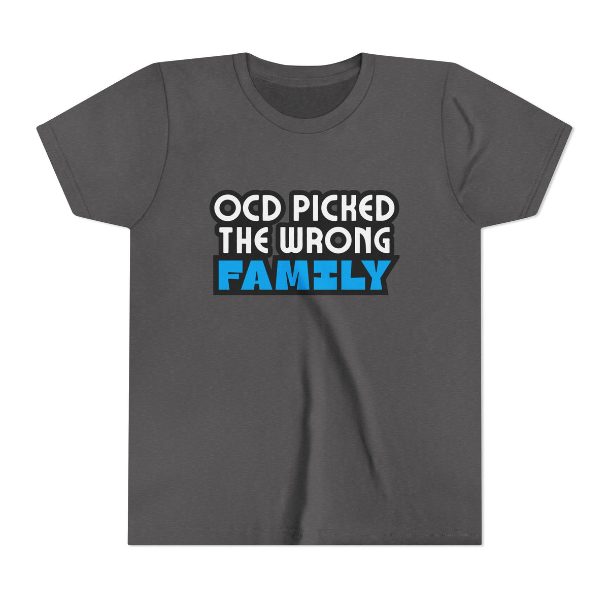 "OCD Picked the Wrong Family" - Youth Tee