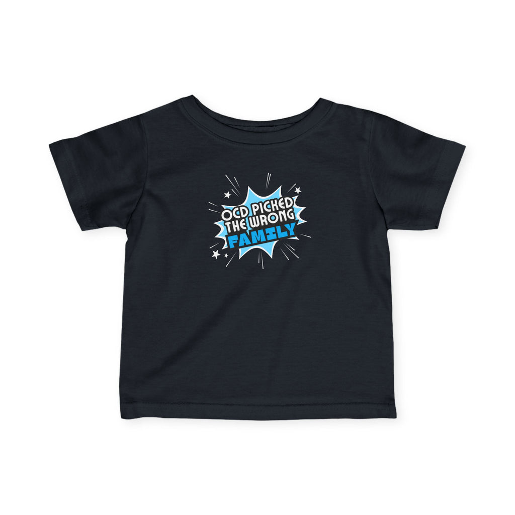 "OCD Picked The Wrong Family" - Baby / Toddler T-Shirt
