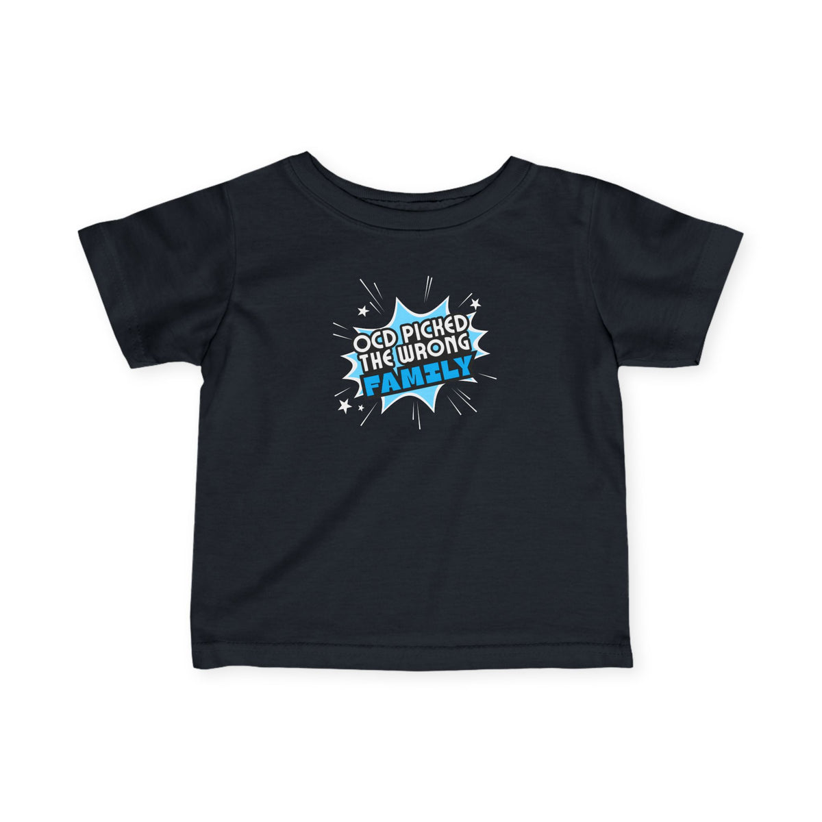 "OCD Picked The Wrong Family" - Baby / Toddler T-Shirt