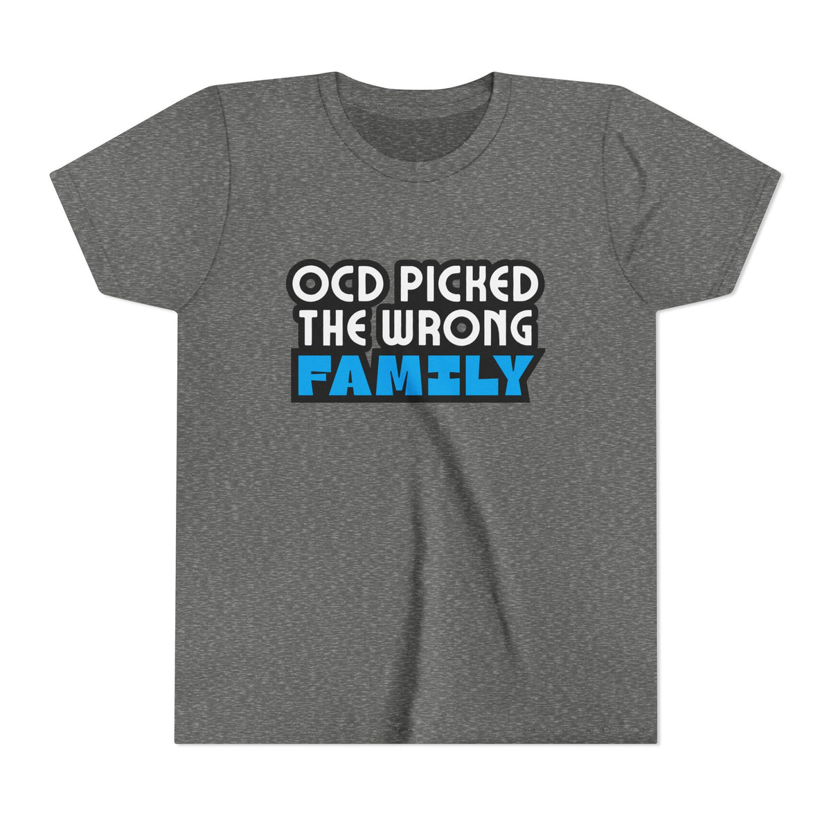 "OCD Picked the Wrong Family" - Youth Tee