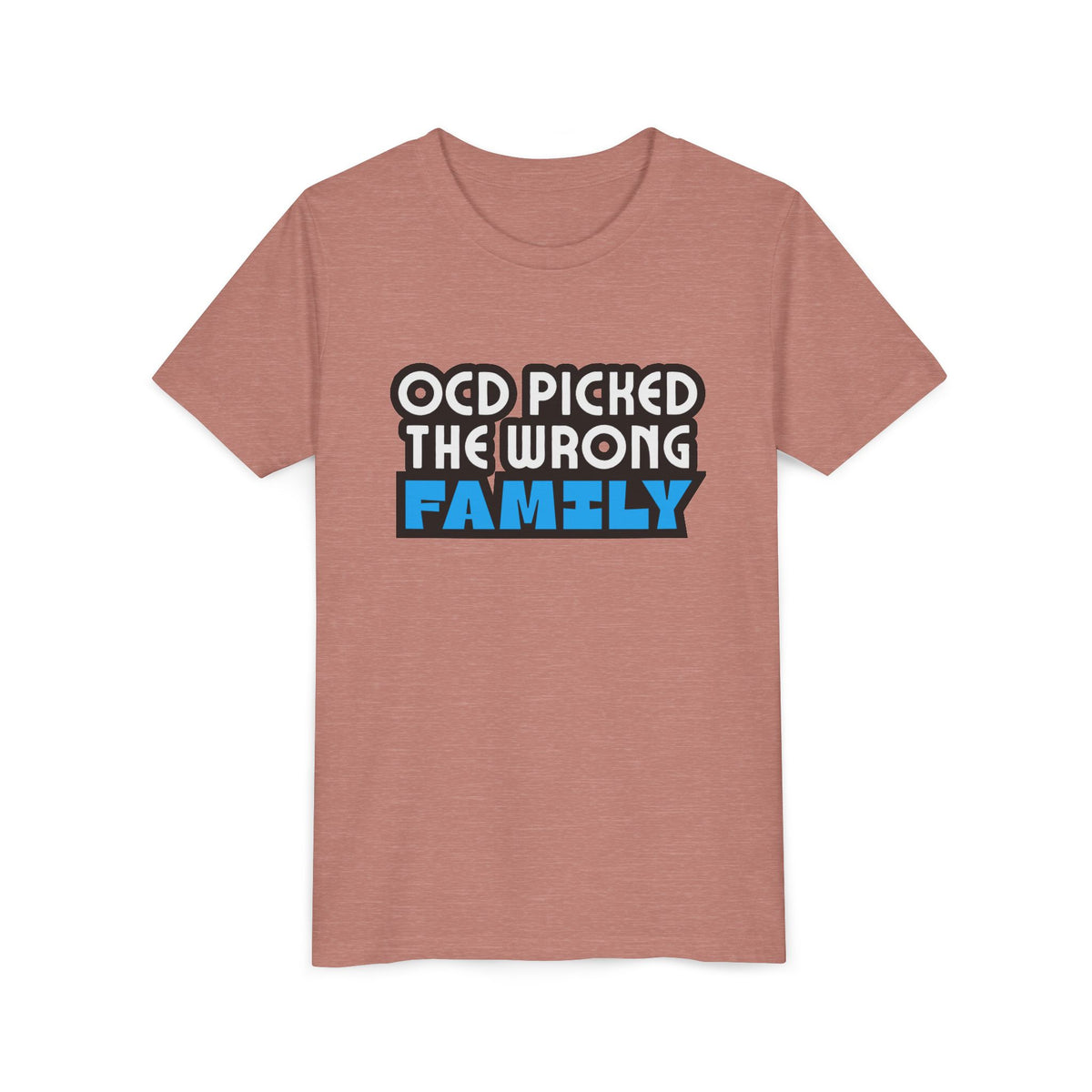 "OCD Picked the Wrong Family" - Youth Tee