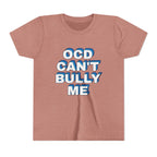 "OCD Can’t Bully Me" - Youth Tee