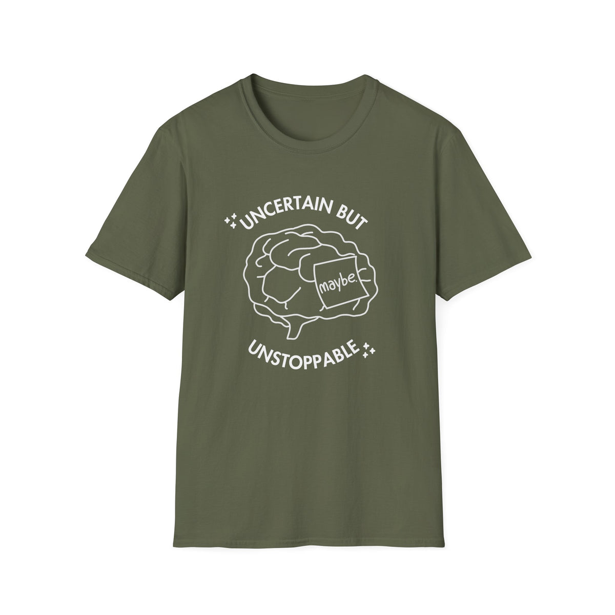 "Uncertain but Unstoppable" - Unisex T-Shirt