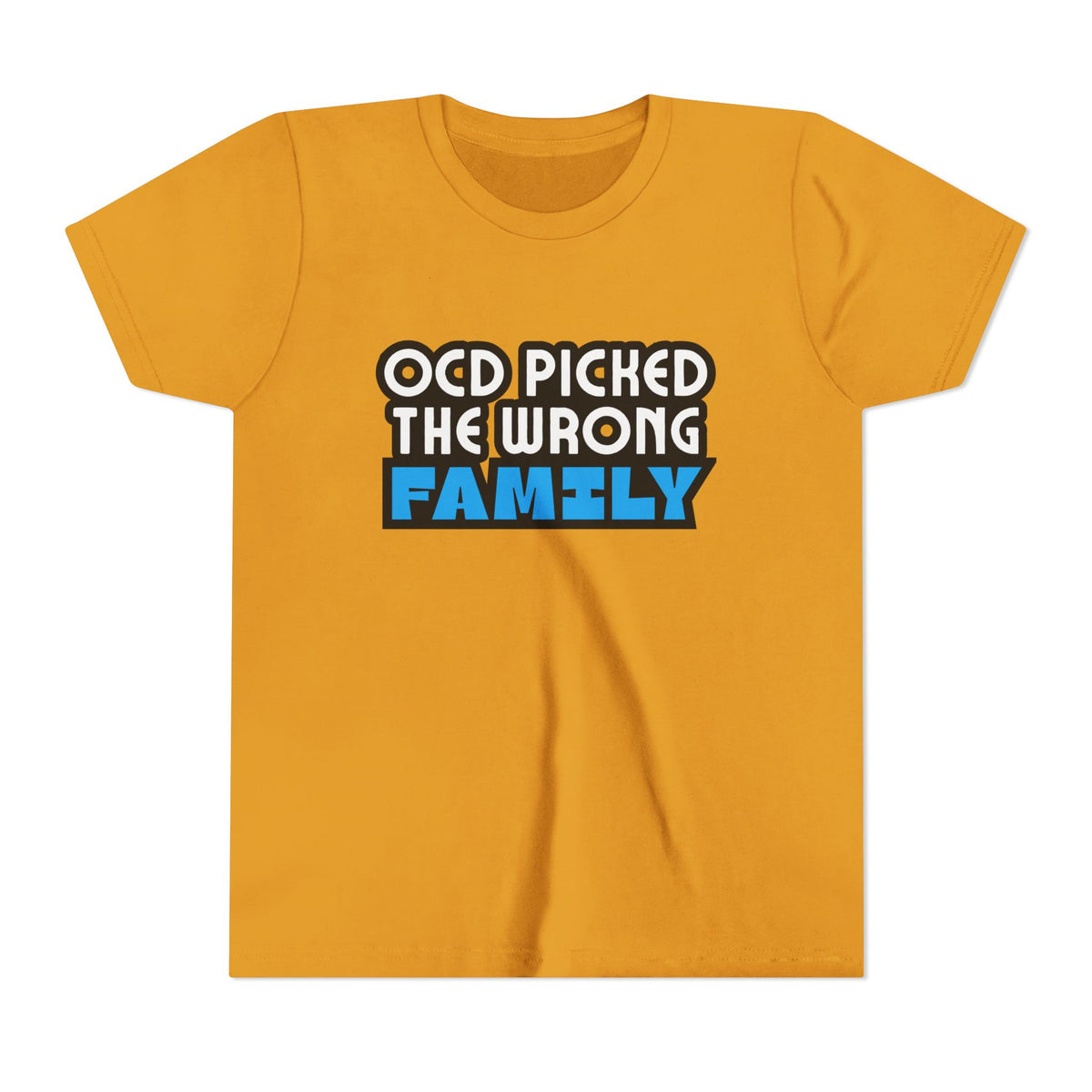 "OCD Picked the Wrong Family" - Youth Tee