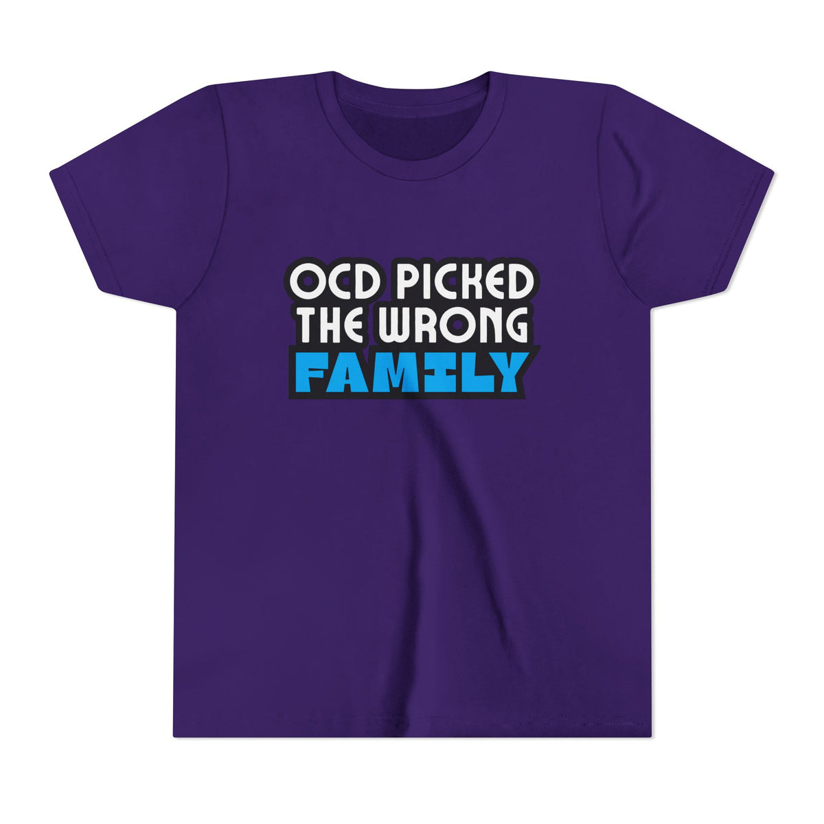 "OCD Picked the Wrong Family" - Youth Tee