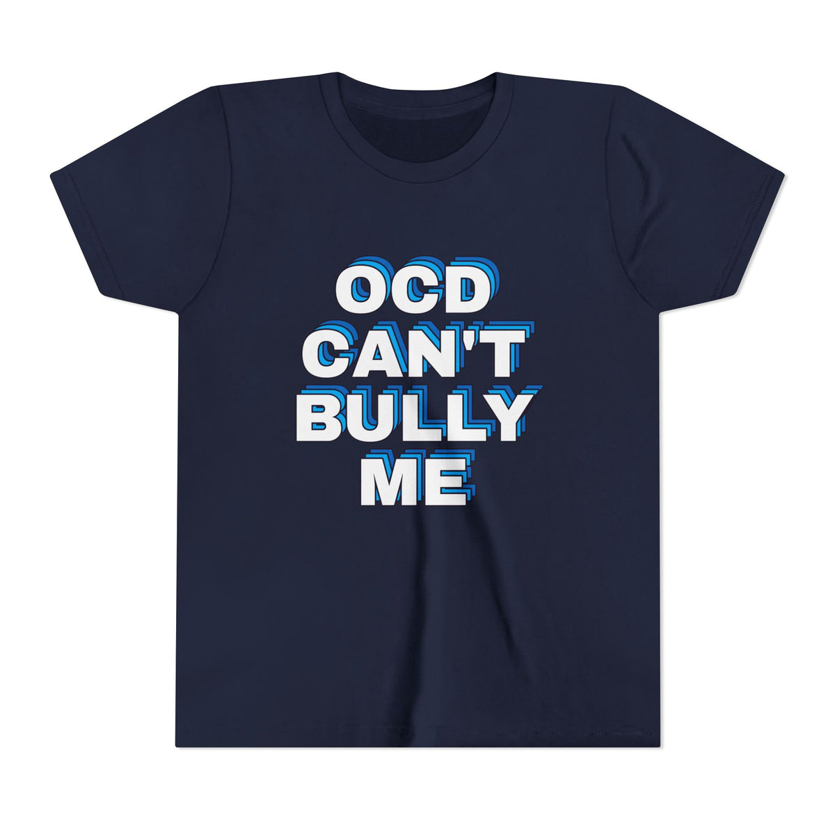 "OCD Can’t Bully Me" - Youth Tee