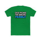"OCD Picked The Wrong Family" - Adult Tee