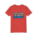 "OCD Picked the Wrong Family" - Youth Tee