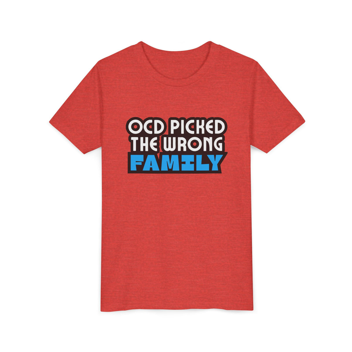 "OCD Picked the Wrong Family" - Youth Tee