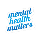 Mental Health Matters - Sticker
