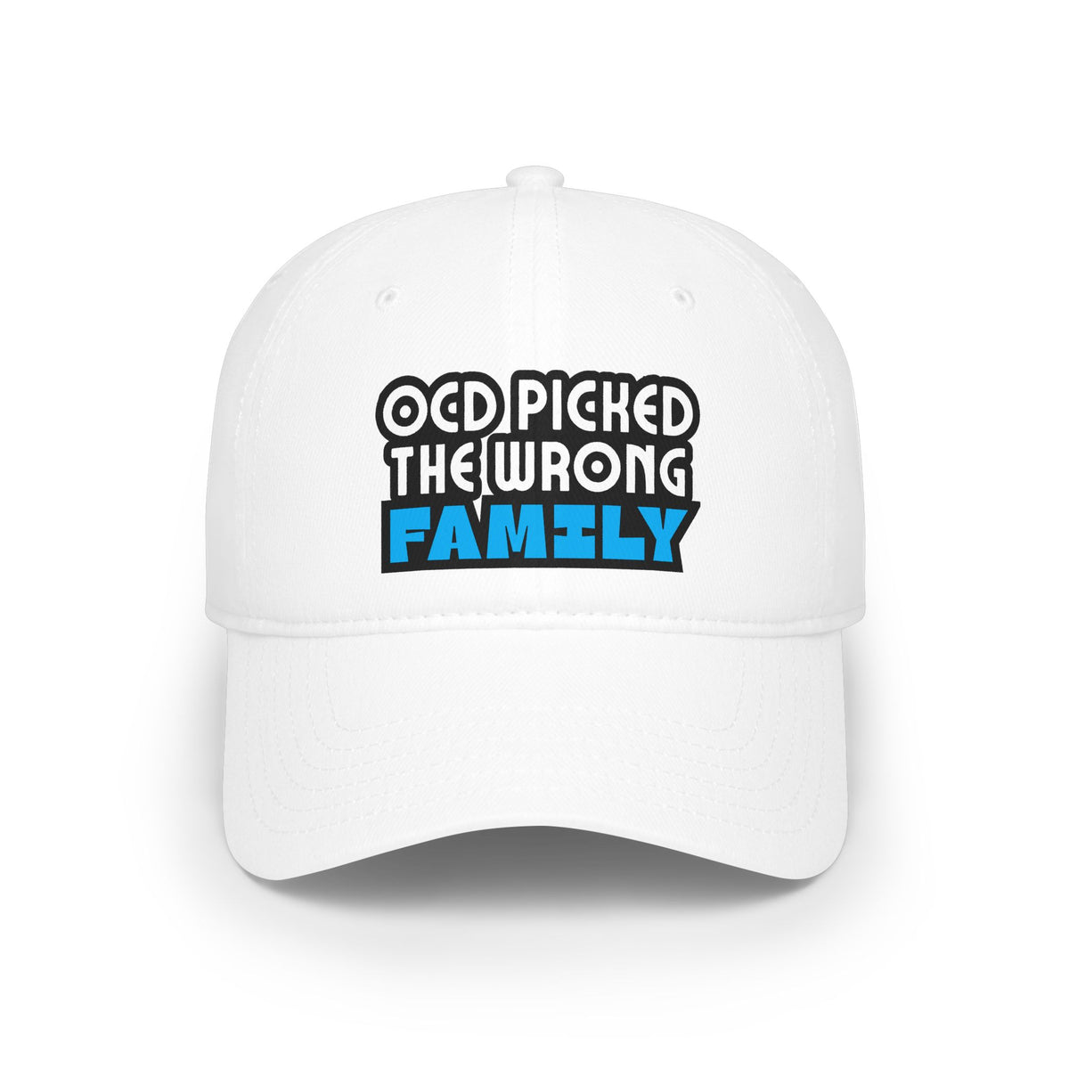 "OCD Picked the Wrong Family" - Baseball Cap