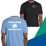 Impulsive [does not equal] Intrusive Shirt